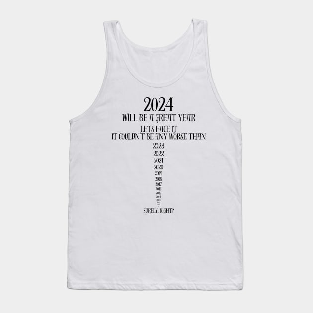 2024 will be a great year Designer clothing Tank Top by From the fringe to the Cringe